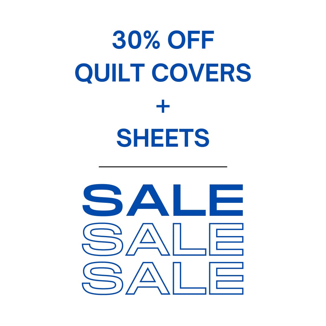 Bedding Sale . 30% OFF QUILT COVERS + SHEETS